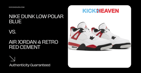 Nike Dunk Low Polar Blue vs. Air Jordan 4 Retro Red Cement: A Sneaker Showdown - Kicks Heaven