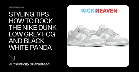 Styling Tips: How to Rock the Nike Dunk Low Grey Fog and Black White Panda - Kicks Heaven